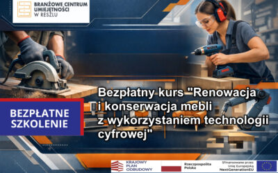 Bezpłatny kurs Renowacja i konserwacja mebli z wykorzystaniem technologii cyfrowej